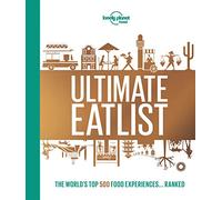 Lonely Planet's Ultimate Eatlist (Lonely Planet Food)