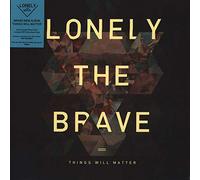 Lonely the Brave - Things Will Matter [Vinilo]