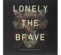 Lonely the brave - Things will matter [Vinilo]