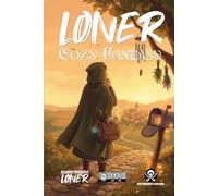Loner: Cozy Fantasy: A solo tabletop RPG of gentle magic, found family, and everyday wonders