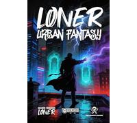 Loner: Urban Fantasy: A Solo TTRPG of Modern Fae Bargains and Veiled Magic