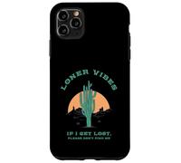 Loner Vibes If I Get Lost Please Don't Find Me (Desierto) Carcasa para iPhone 11 Pro MAX