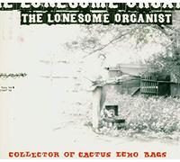 Lonesome Organist - Collector of Cactus of Echo Ba