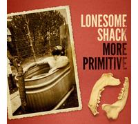 Lonesome Shack More Primitive (Vinyl) 12" Album (Importación USA)