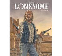 Lonesome - Tome 3 - Les liens du sang (Lonesome, 3)