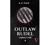 Lonewolf’s Rise: Dark Fantasy Romance - Grief, Alpha Wolf, War, Emotional Damage & Morally Grey Love (Outlaw Rudel)