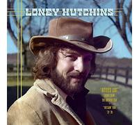 Loney Hutchins - Buried Loot- Demos From The House Of Cash And “Outlaw” Era, ’73-’78