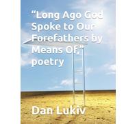 “Long Ago God Spoke to Our Forefathers by Means Of,” poetry