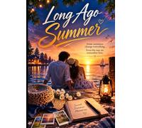 Long Ago Summer: A Heartfelt Summer Romance of First Love, Family Secrets, and Second Chances