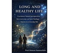 Long and Healthy Life: Your Health Is Not Your Fate. It is a Conversation