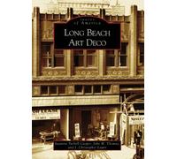Long Beach Art Deco (Images of America (Arcadia Publishing)) by Professor John W Thomas (2006-08-23)