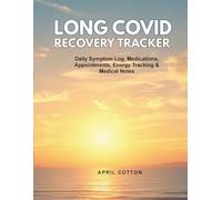 Long COVID Recovery Tracker: Daily Symptom Log, Medications, Appointments, Energy Tracking & Medical Notes