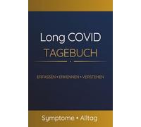 Long COVID Tagebuch: Belastungsintoleranz (PEM), Fatigue, Brain Fog & Medikamente dokumentieren | Mit Körperdiagrammen für Arzttermine