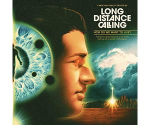 Long Distance Calling - How Do We Want To Live?