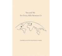 Long Distance Love Journal: 100 Deep Questions, Prompts & Letters for Couples Separated by Distance