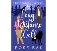 Long Distance Wolf: A Rejected Mate Paranormal Romantic Comedy (Bite-Sized Shifters)