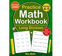 Long Division Workbook For Gardes 4-5 With Answers: Long Division Practice Workbook For Kids Ages 9-11 With 2000 Exercises | Long Division Math Worksheets Grades 4-5
