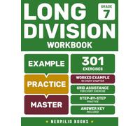 Long Division Workbook Grade 7: Worked Examples in Every Chapter for Step-by-Step Math Practice (Nermilio Grade 7 Math Series)