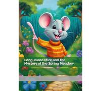 Long-eared Mice and the Mystery of the Spring Meadow