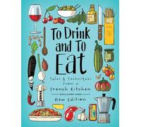 Long, Guillaume - To Drink and To Eat: New Edition: Volume 1