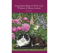 Long Haired Black & White Cats Whiskers & Bloom Journal: 25 Full Colour Cat Illustrations Inside, 175 Premium Quality Pages, Wide Lined