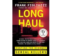 Long Haul: Hunting the Highway Serial Killers
