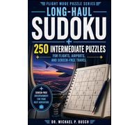 Long-Haul Sudoku: 250 Sudoku Puzzles for Adults - Easy to Hard Puzzles for Flights, Airports, and Screen-Free Travel (Flight Mode Sudoku)