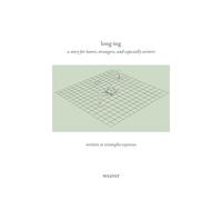 long-ing: a story for lovers, strangers, and especially writers (weaver library)
