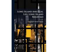 Long Island And Real Life, Long Island Railroad
