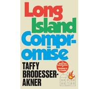 Long Island Compromise: By Taffy Brodesser-Akner