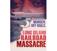 Long Island Railroad Massacre, The [DVD]