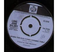LONG JOHN BALDRY - WHEN THE SUN COMES SHINING THRU' 7 INCH (7" VINYL 45) UK PYE 1968