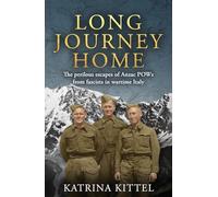 Long Journey Home: The perilous escapes of Anzac POWs from fascists in wartime Italy
