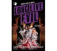 Long live evil. Lunga vita al male (Oscar fantastica original)