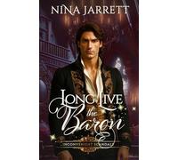 Long Live the Baron: a Regency Forced Marriage Romance (Inconvenient Scandals 1) (Inconvenient Brides)