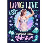 Long Live: The Definitive Guide to the Folklore and Fandom of Taylor Swift