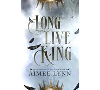 Long Live the King: A Fallen Angel Romantasy (The Kingdom of the Krow)