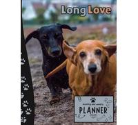 Long love | 2026 Planner Dachshund: Dated Weekly and Monthly Page Views With Space For Notes | From Jan to Dec | Planning Giftable Perfect Gift for ... All Holiday | Perfect For Sausage Dog Lovers