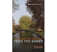 Long May Thy Servant Feed Thy Sheep: The Pastoral Theology of Benjamin Beddome