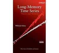 Long-Memory Time Series: Theory and Methods: 662 (Wiley Series in Probability and Statistics)