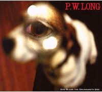 Long, P.W. - God Bless the Drunkard's Dog