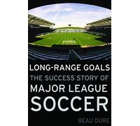 Long-Range Goals: The Success Story of Major League Soccer