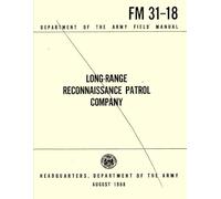 Long-Range Reconnaissance Patrol Company: Department of the Army Field Manual, FM 31-18, August 1968