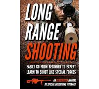 Long Range Shooting: An Illustrated Manual