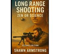 Long Range Shooting: Zen or Science