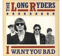 Long Ryders - I want you bad (1987) [Vinyl Single]