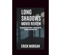 Long Shadows Movie Review: The Untold Story of Murder, Justice, and the Shadows That Never Fade
