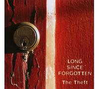 Long Since Forgotten - Theft