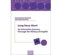 Long Story Short:: An Interactive Journey through the History of English: 84 (EDUCACIÓ. LABORATORI DE MATERIALS)
