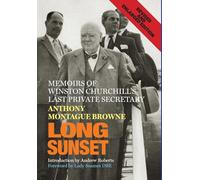 LONG SUNSET: MEMOIRS OF WINSTON CHURCHILL'S LAST PRIVATE SECRETARY
